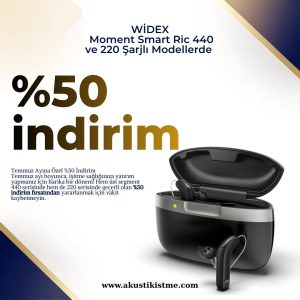 Widex Moment serisinde %50 indirim